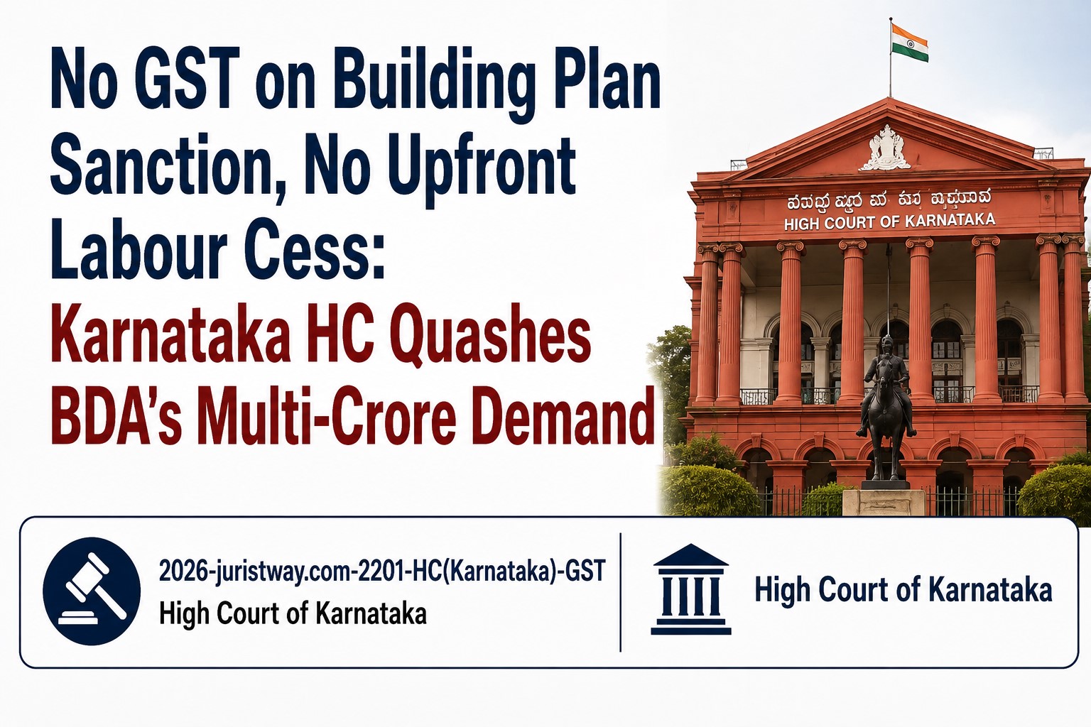 No GST on Building Plan Sanction, No Upfront Labour Cess: Karnataka HC Quashes BDA's Multi-Crore Demand