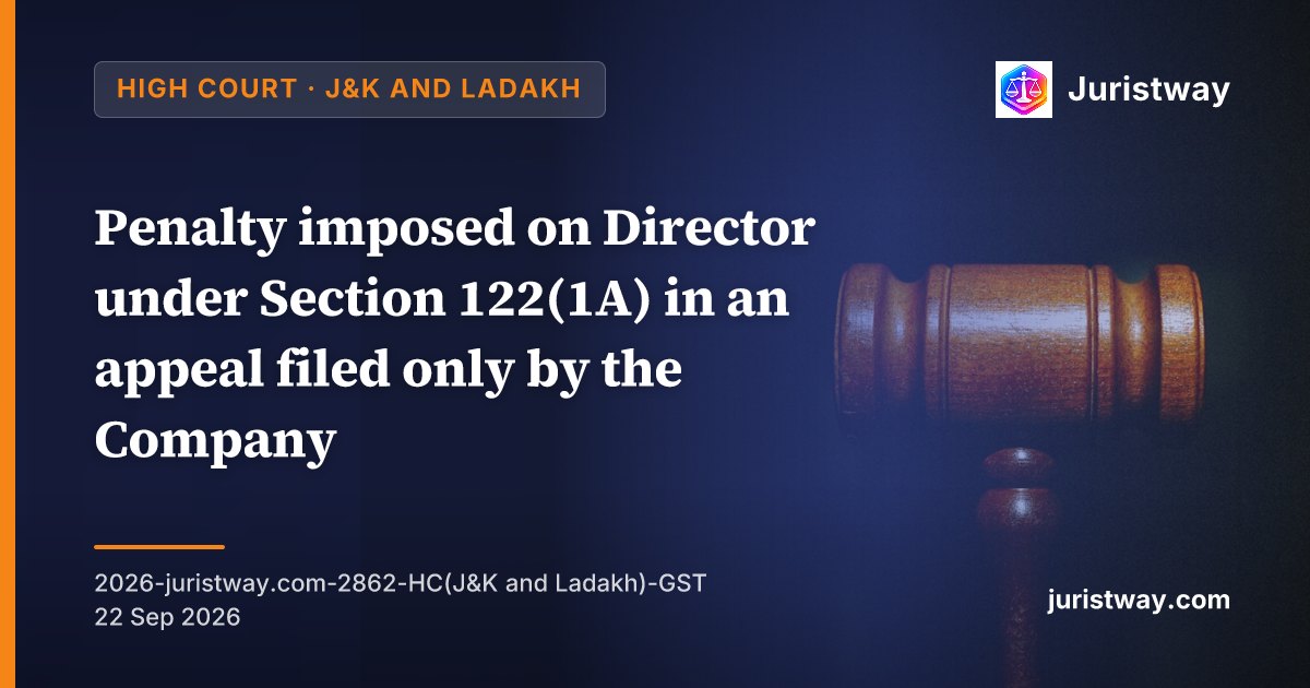 Penalty imposed on Director under Section 122(1A) in an appeal filed only by the Company — without the Director being a party or being heard — is a nullity: Jammu & Kashmir High Court